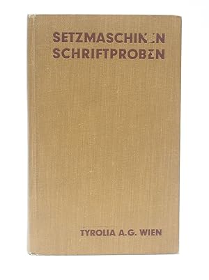 Setzmaschinenschriften für Werk- und Zeitschriftensatz. Druckerei Tyrolia A.G. Wien. -