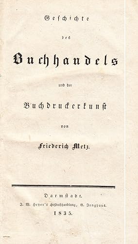 Bild des Verkufers fr Geschichte des Buchhandels und der Buchdruckerkunst. - zum Verkauf von Antiquariat Tautenhahn