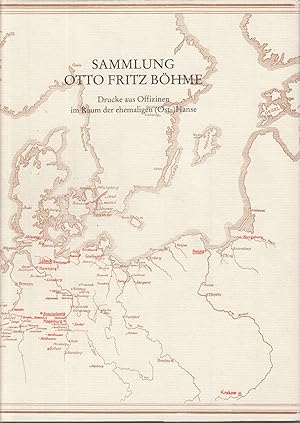 Imagen del vendedor de Sammlung Otto Fritz Bhme: Drucke aus Offizinen im Raum der ehemaligen (Ost-)Hanse. - a la venta por Antiquariat Tautenhahn