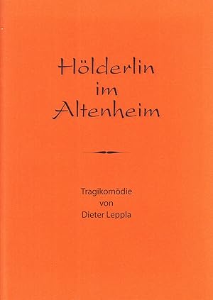 Imagen del vendedor de Hlderlin im Altenheim. Tragikomdie. - a la venta por Antiquariat Tautenhahn