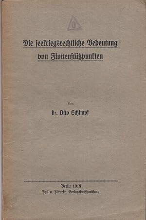 Die seekriegsrechtliche Bedeutung von Flottenstützpunkten. -