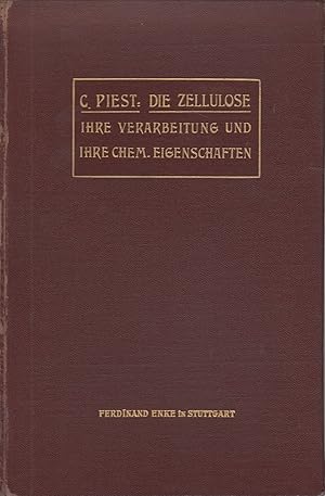 Die Zellulose: Ihre Verarbeitung und ihre chemischen Eigenschaften. -