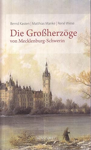Bild des Verkufers fr Die Groherzge von Mecklenburg-Schwerin. - zum Verkauf von Antiquariat Tautenhahn