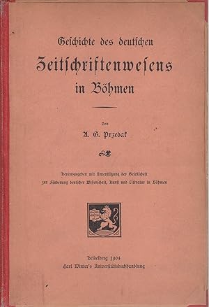 Bild des Verkufers fr Geschichte des deutschen Zeitschriftenwesens in Bhmen. - zum Verkauf von Antiquariat Tautenhahn