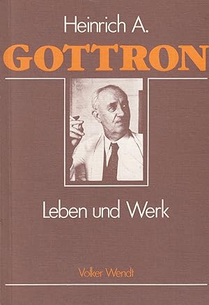 Bild des Verkufers fr Heinrich A. Gottron: Leben und Werk. - zum Verkauf von Antiquariat Tautenhahn