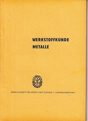 Gesellschaft für Sport und Technik. Flugsport: Werkstoffkunde Metalle. -