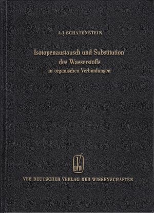 Isotopenaustausch und Substitution des Wasserstoffs in organischen Verbindungen (unter dem Gesich...