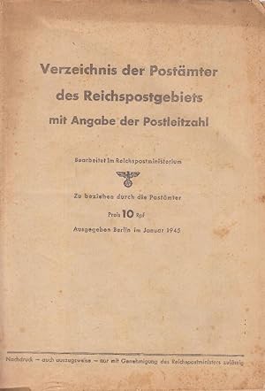 Verzeichnis der Postämter des Reichspostgebiets mit Angabe der Postleitzahl: Ausgegeben Berlin im...