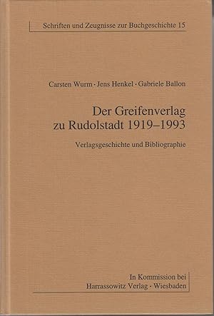 Der Greifenverlag zu Rudolstadt 1919-1993: Verlagsgeschichte und Bibliographie. -
