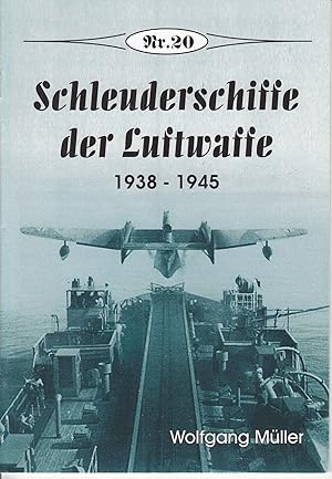 Schleuderschiffe der Luftwaffe 1938-1945. -