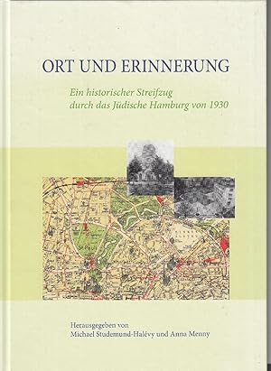 Seller image for Ort und Erinnerung: Ein historischer Streifzug durch das jdische Hamburg von 1930.- for sale by Antiquariat Tautenhahn