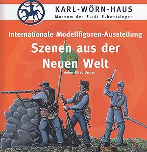 Seller image for Internationale Modellfiguren-Ausstellung: Szenen aus der Neuen Welt. - for sale by Antiquariat Tautenhahn