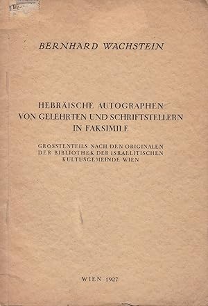 Bild des Verkufers fr Hebrische Autographen von Gelehrten und Schriftstellern in Faksimile. Grtenteils nach den Originalen der Bibliothek der Israelischen Kulturgemeinde Wien. - zum Verkauf von Antiquariat Tautenhahn