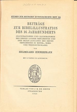 Bild des Verkufers fr Beitrge zur Bibelillustration des 16. Jahrhunderts: Illustrationen und Illustratoren des ersten Luther-Testamentes und der Oktav-Ausgaben des Neuen Testaments in Mittel-, Nord- und Westdeutschland. - zum Verkauf von Antiquariat Tautenhahn