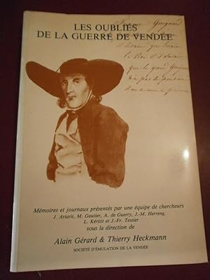 Les Oubliés de la guerre de Vendée. Mémoires et journaux présentés par une équipe de chercheurs