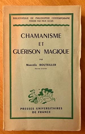 Chamanisme et guérison magique.Bibliothèque de philosophie contemporaine (Presses Universitaires ...