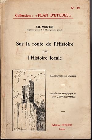 Sur la route de l'histoire par l'histoire locale.