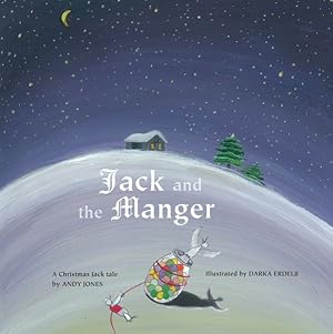 Bild des Verkufers fr Jack and the Manger : A Christmas Jack Tale zum Verkauf von GreatBookPrices
