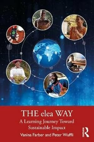 Seller image for Elea Way : A Learning Journey Toward Sustainable Impact for sale by GreatBookPrices