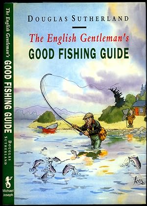Seller image for The English Gentleman's Good Fishing Guide for sale by Little Stour Books PBFA Member