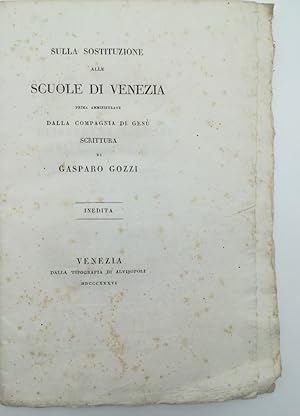 Sulla sostituzione alle scuole di Venezia prima amministrate dalla Compagnia di Gesu'. Scrittura