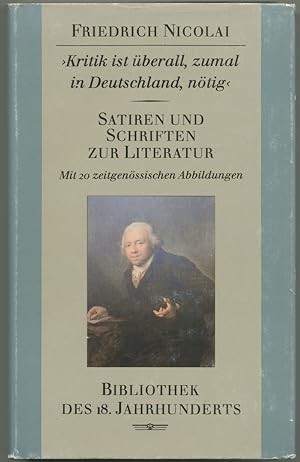 Bild des Verkufers fr Kritik ist berall, zumal in Deutschland ntig. Satiren und Schriften zur Literatur. (Herausgegeben und mit Nachwort, Anmerkungen sowie Register versehen von Wolfgang Albrecht). zum Verkauf von Schsisches Auktionshaus & Antiquariat