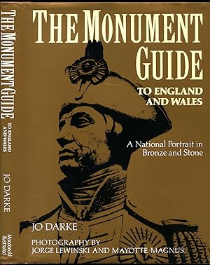 Imagen del vendedor de The Monument Guide, To England and Wales | A National Portrait in Bronze and Stone | An Illustrated Guide to the Statues, Medallions, Obelisks, Columns, Pillars, Belvederes and Sundry Other Monuments and Memorials of England and Wales. a la venta por Little Stour Books PBFA Member