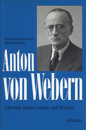 Bild des Verkufers fr Anton von Webern. Chronik seines Lebens und Werkes. zum Verkauf von Georg Fritsch Antiquariat