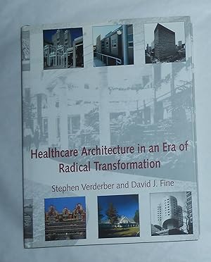 Immagine del venditore per Healthcare Architecture in An Era of Radical Transformation venduto da David Bunnett Books