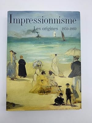 Imagen del vendedor de Impressionnisme. Les origines 1859-1869 a la venta por Coenobium Libreria antiquaria