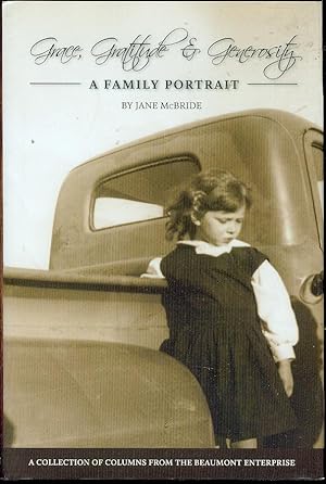 Image du vendeur pour Grace, Gratitude & Generosity: A Family Portrait mis en vente par Bookmarc's