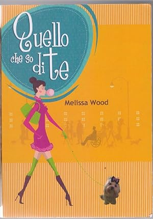 Seller image for Quello che so di te - Melissa Wood for sale by libreria biblos