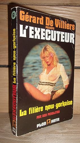 Bild des Verkufers fr L'EXECUTEUR n 61 : LA FILIERE NEW-YORKAISE zum Verkauf von Planet's books