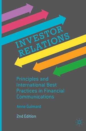 Imagen del vendedor de Investor Relations : Principles and International Best Practices in Financial Communications a la venta por AHA-BUCH GmbH