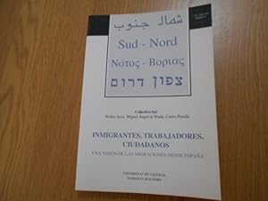 Imagen del vendedor de Inmigrantes, trabajadores, ciudadanos. Una visin de las migraciones desde Espaa. a la venta por Librera Camino Bulnes