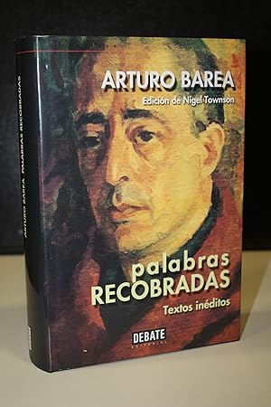 Image du vendeur pour Arturo Barea. Palabras recobradas. Textos inditos.- Edicin e introduccin de Nigel Townson. mis en vente par MUNDUS LIBRI- ANA FORTES