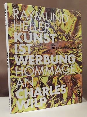 Seller image for Kunst ist Werbung. Hommage an Charles Wilp. for sale by Dieter Eckert