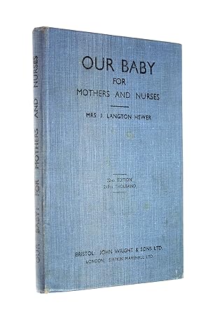 Imagen del vendedor de Our Baby. For Mothers and Nurses a la venta por M Godding Books Ltd