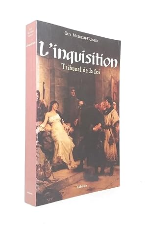 Seller image for L'Inquisition : Tribunal de la foi for sale by Librairie KOEGUI