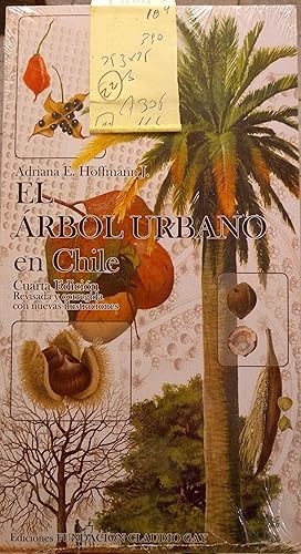 El árbol urbano en Chile. Cuarta edición revisada y corregida con nuevas ilustraciones
