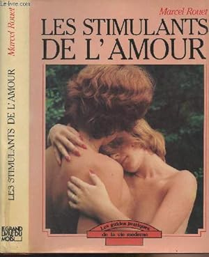 Bild des Verkufers fr Les stimulants de l'amour - "Les guides pratiques de la vie moderne" zum Verkauf von Le-Livre