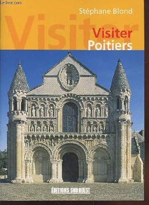 Bild des Verkufers fr Visiter Poitiers zum Verkauf von Le-Livre