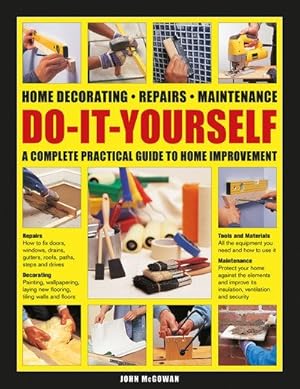 Imagen del vendedor de Home Decorating, Repairs, Maintenance : A Complete Practical Guide to Home Improvement a la venta por GreatBookPricesUK