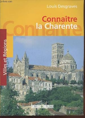 Image du vendeur pour Connatre la Charente (Collection : "Villes et Rgions") mis en vente par Le-Livre