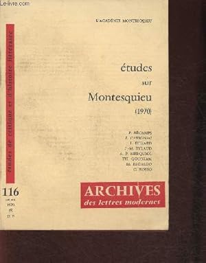 Bild des Verkufers fr Etudes sur Montesquieu (1970) Etudes de critique et d'histoire littraire n116 1970-Sommaire: Montesquieu et ses yeux par J.M. Eylaud- La signification politique des Lettres persanes par J. Ehrard- Montesquieu et le commerce par J. Cavignac- Le dialogue zum Verkauf von Le-Livre