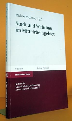 Bild des Verkufers fr Stadt und Wehrbau im Mittelrheingebiet. zum Verkauf von Antiquariat an der Linie 3