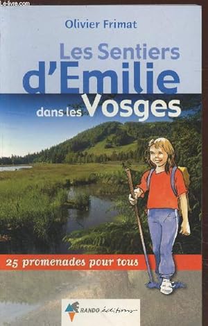 Image du vendeur pour Les Sentiers d'Emilie dans les Vosges : 25 promenades pour tous mis en vente par Le-Livre