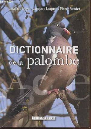 Bild des Verkufers fr Dictionnaire de la palombe zum Verkauf von Le-Livre