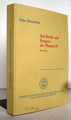 Zur Kritik und Exegese des Plautus. Band 4 : Bacchides. Akademie der Wissenschaften und der Liter...