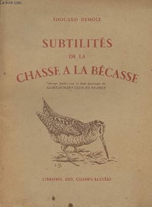 Bild des Verkufers fr Subtilits de la chasse  la Bcasse zum Verkauf von Le-Livre